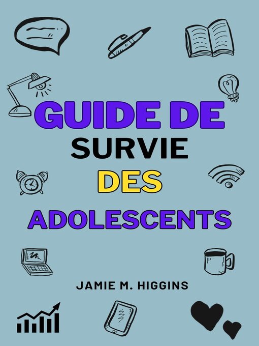 Title details for Guide de Survie des Adolescents by Jamie M. Higgins - Available